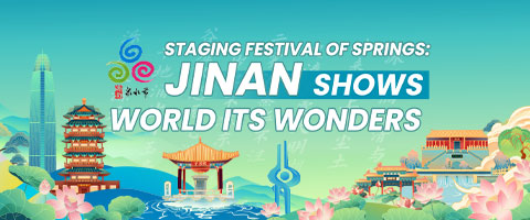 Staging Festival of Springs: Jinan shows world its wonders